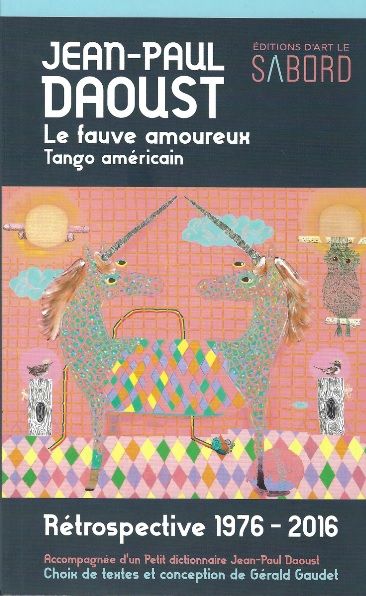 Le fauve amoureux, Tango américain (rétrospective 1976-2016)